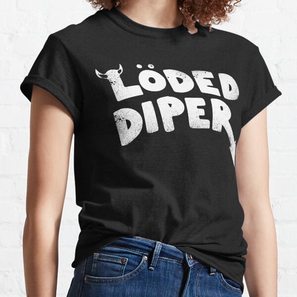 Loded Diper Classic T-Shirt