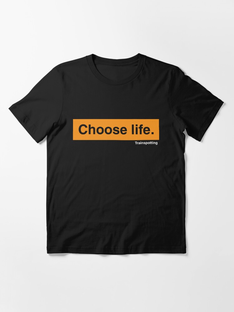 choose life t shirt uk