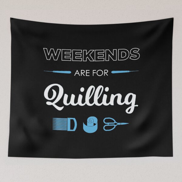 Item preview, Funny Quiller Tools Weekends Are For Quilling design designed and sold by jakehughes2015.