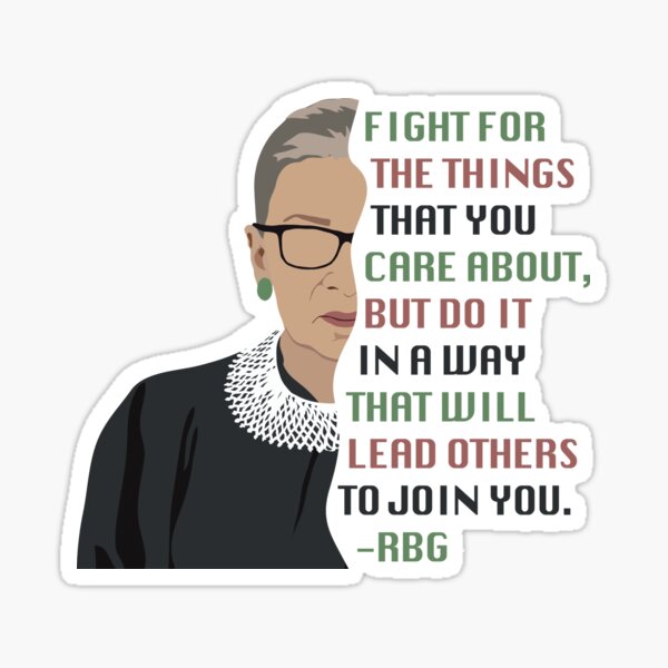 Item preview, RBG Quote- Fight For The Things That You Care About designed and sold by melinarae.