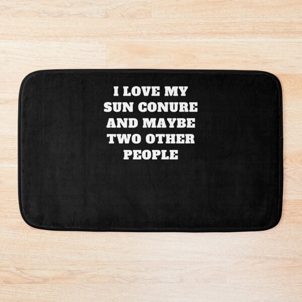 Item preview, I love my sun conure and maybe two other people parrot  designed and sold by Jeangel97.