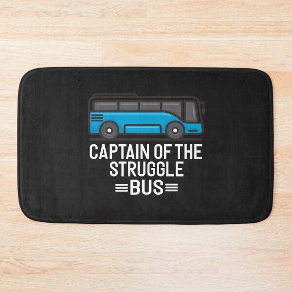 Item preview, Captain Of The Struggle Bus. Teacher Life, Student life, Bus Traveler designed and sold by UMED :).