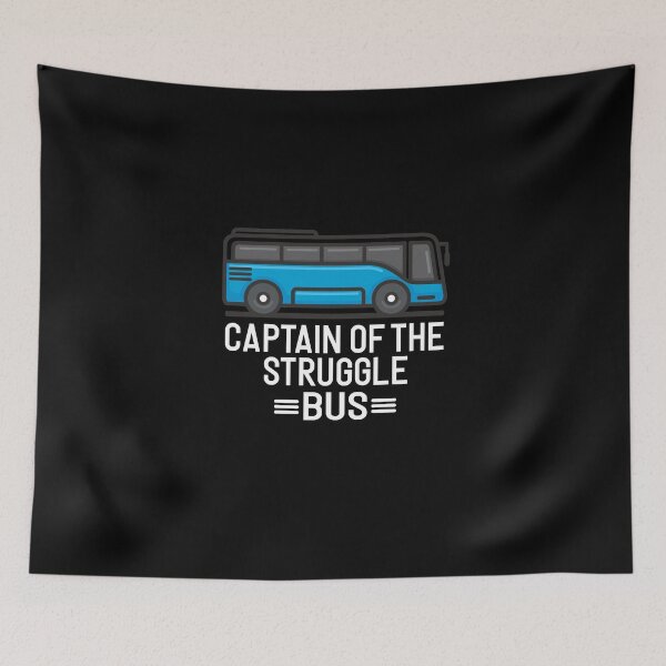 Item preview, Captain Of The Struggle Bus. Teacher Life, Student life, Bus Traveler designed and sold by UMED :).