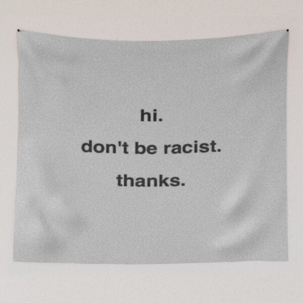 Item preview, Don't be racist  designed and sold by Irator.