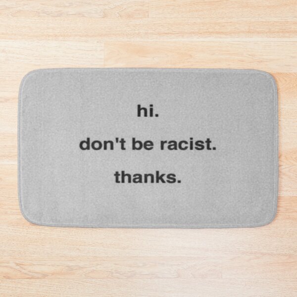 Item preview, Don't be racist  designed and sold by Irator.