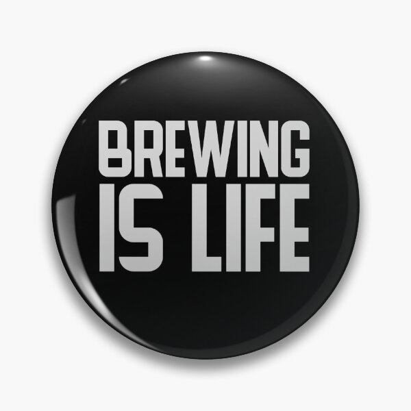 Item preview, Brewing is life designed and sold by TyronMorgan.