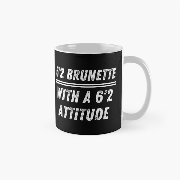 Item preview, 5'2" Brunette with Attitude designed and sold by razvigod.