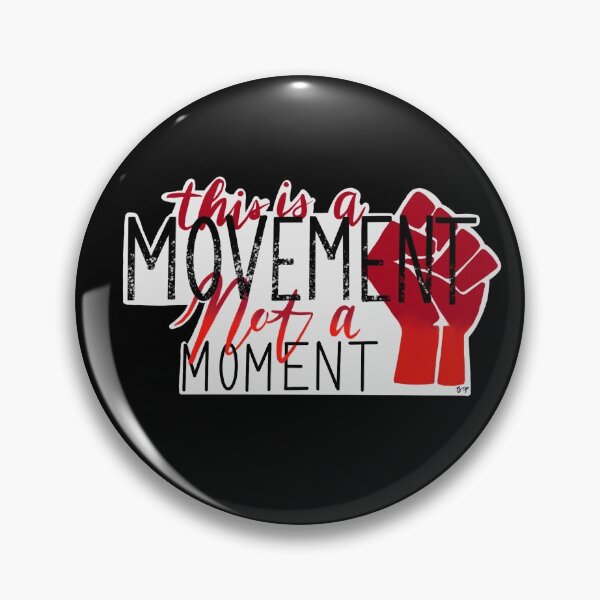 Item preview, "This is a Movement, Not a Moment" designed and sold by shopbrepollock.