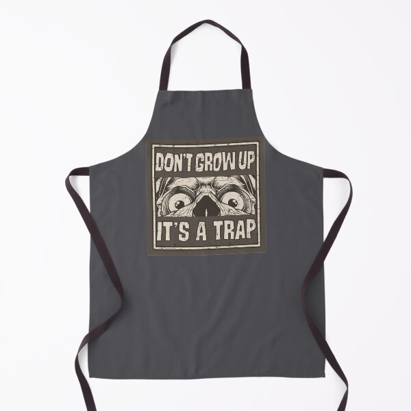 Item preview, Don't Grow Up It's A Trap Elderly Humor designed and sold by TheCrazyBear.