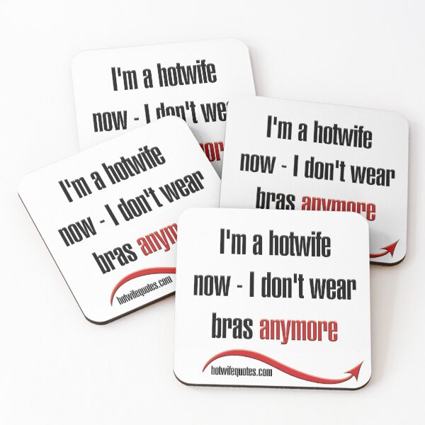 Item preview, I'm a hotwife now - I don't wear bras anymore designed and sold by hotwifequotes.