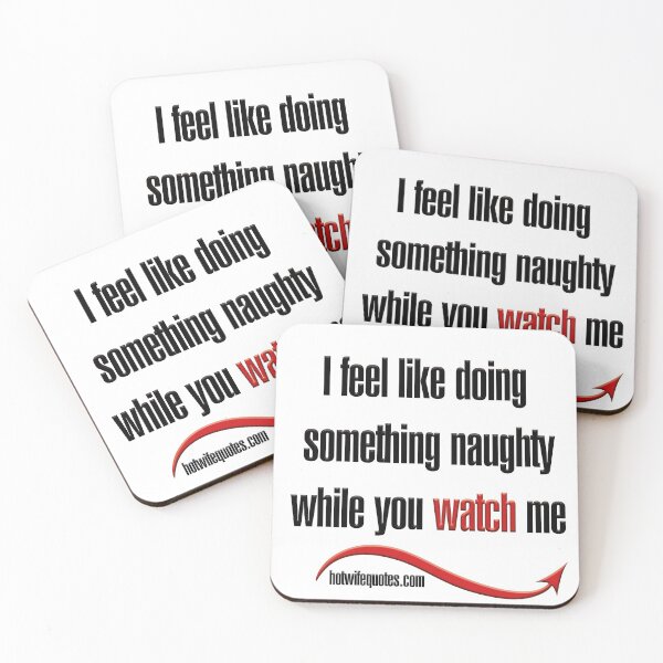 Item preview, I feel like doing something naughty while you watch me designed and sold by hotwifequotes.
