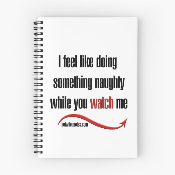 Item preview, I feel like doing something naughty while you watch me designed and sold by hotwifequotes.
