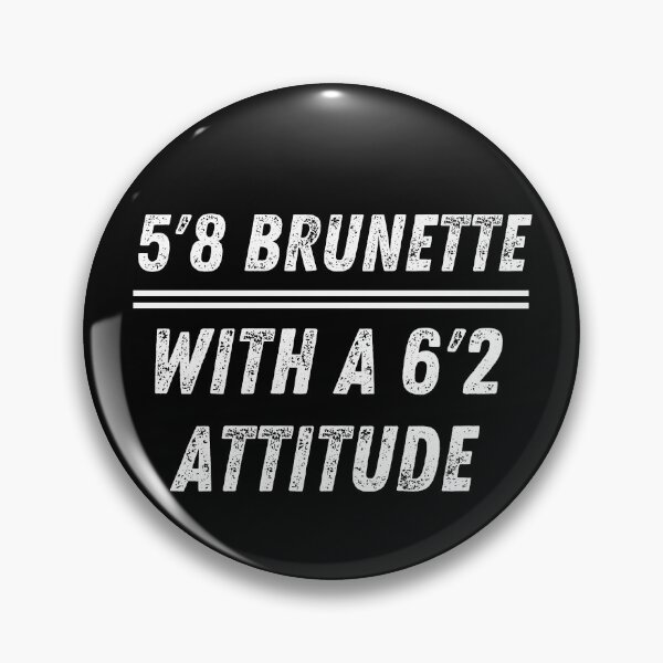 Item preview, 5'8" Brunette with Attitude designed and sold by razvigod.