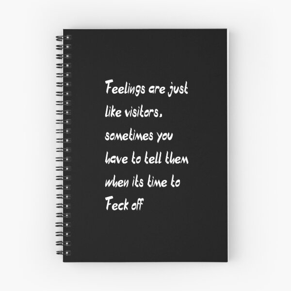 Item preview, Feelings are just like visitors, sometimes you have to tell them when its time to feck off designed and sold by enigma3a.
