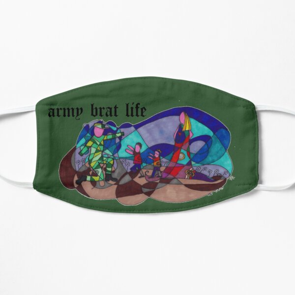 Army Brat Life Flat Mask