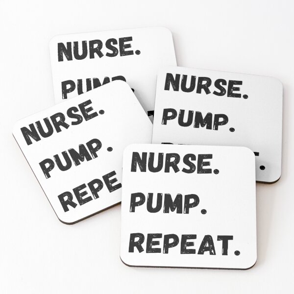 Item preview, Nurse. Pump. Repeat  designed and sold by introVETed.
