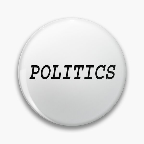 Item preview, Politics, Politics, Politics, Politics designed and sold by SEEphotos7171.