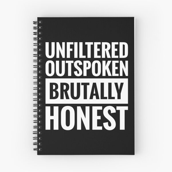 Item preview, UNFILTERED OUTSPOKEN BRUTALLY HONEST designed and sold by BWXshirts.