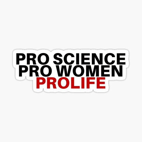 Artikel-Vorschau von Pro-Life Pro-Science Pro-Frauen, designt und verkauft von Brooke Therese.