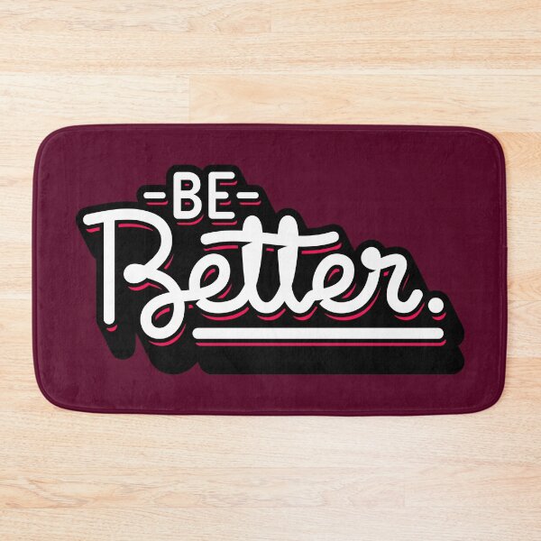 Item preview, Be Better Motivational Quote designed and sold by Sorrrry.