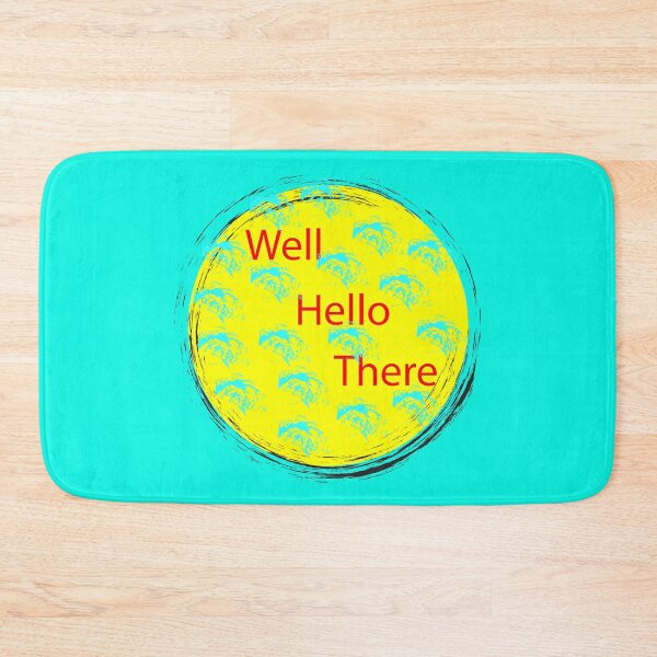Item preview, Well Hello There designed and sold by Dream Wear.