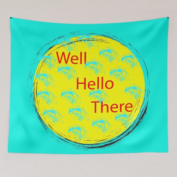 Item preview, Well Hello There designed and sold by Dream Wear.