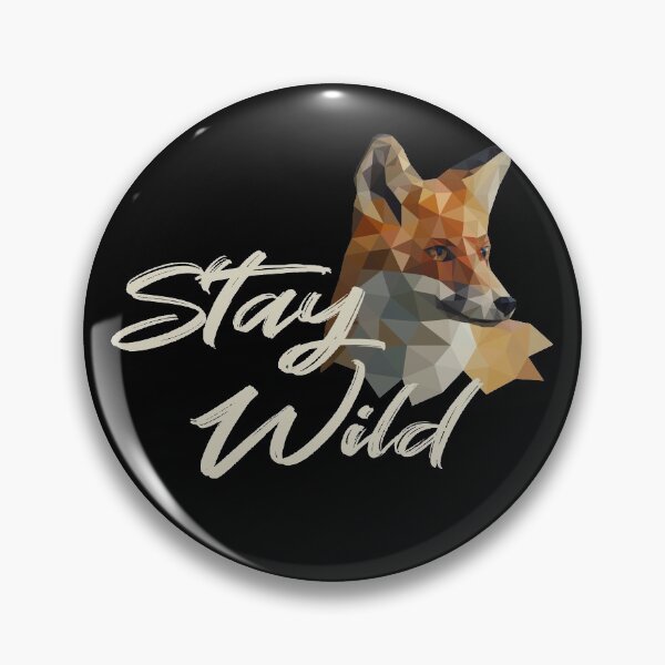 Artikelvorschau, Bleib wild Zitat | Low Poly Geometric Fox Origami entworfen und verkauft von LushCatDesign.