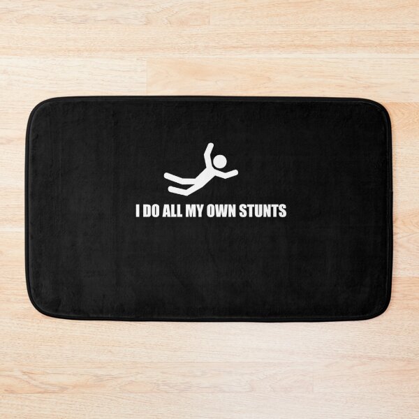Item preview, I Do All My Own Stunts designed and sold by LushCatDesign.