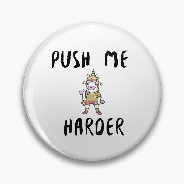 Item preview, Push me harder designed and sold by josephsteez.