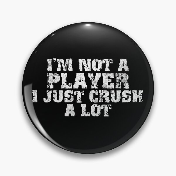 Item preview, I'm Not A Player I Just Crush A Lot Vintage Retro Graphic designed and sold by SpookshowDesign.