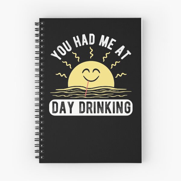 Item preview, You Had Me At Day Drinking Funny Sun Drinking Novelty Gift designed and sold by T-minus.