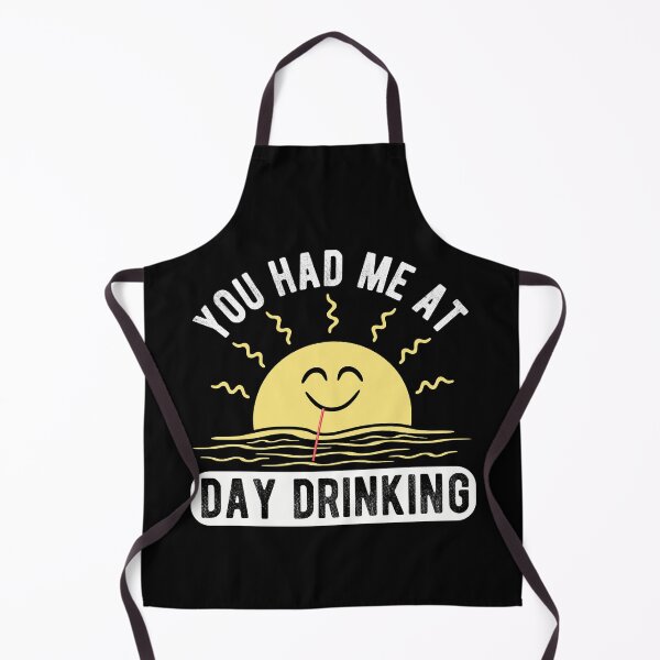 Item preview, You Had Me At Day Drinking Funny Sun Drinking Novelty Gift designed and sold by T-minus.