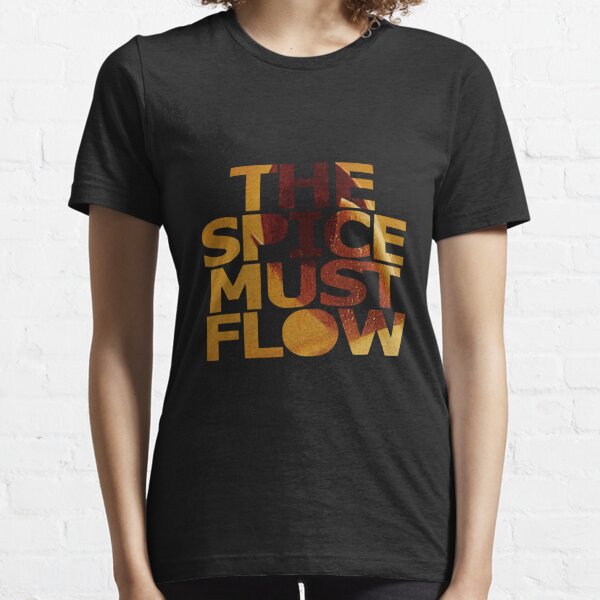 The Spice Must Flow Essential T-Shirt
