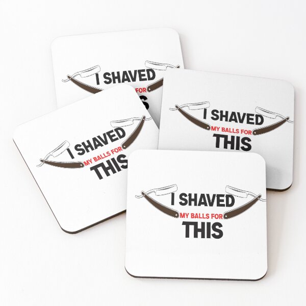 Item preview, i shaved my balls for this funny cool cute  designed and sold by silverass.