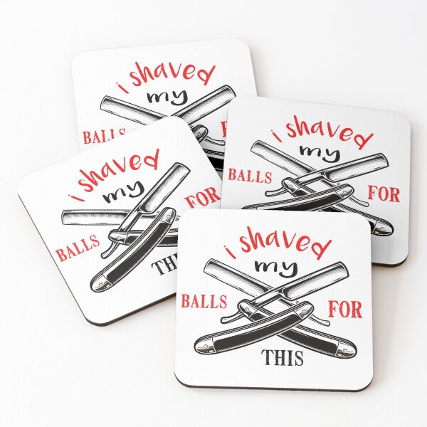 Item preview, i shaved my balls for this funny cool cute  designed and sold by silverass.