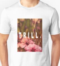 TRILL Unisex T-Shirt