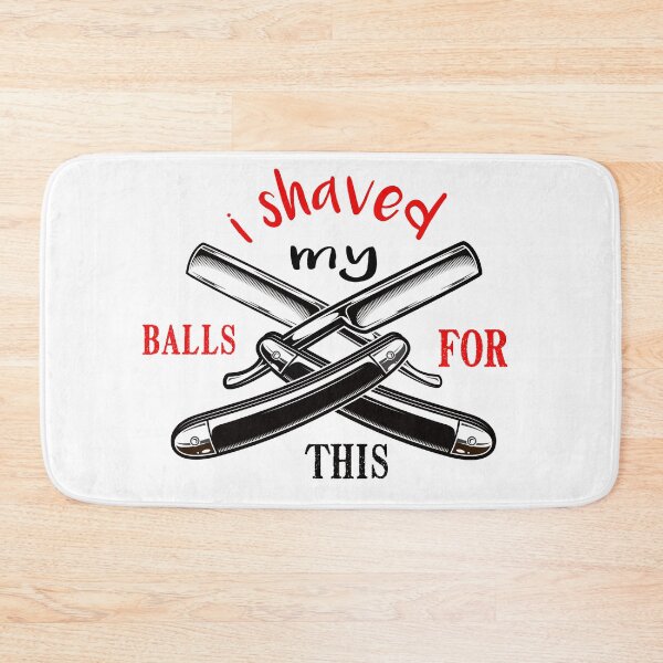 Item preview, i shaved my balls for this funny cool cute  designed and sold by silverass.