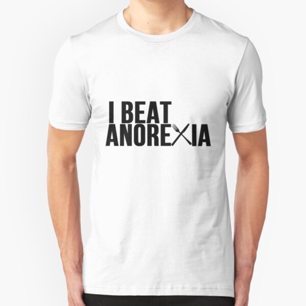 I Beat Anorexia T-Shirts | Redbubble