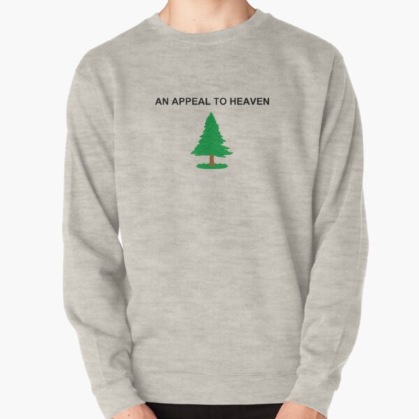 An Appeal To Heaven Pullover Sweatshirt