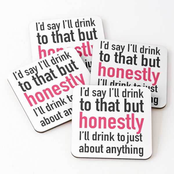 Item preview, I'd Drink to Anything Funny Quote designed and sold by DesigningLife.