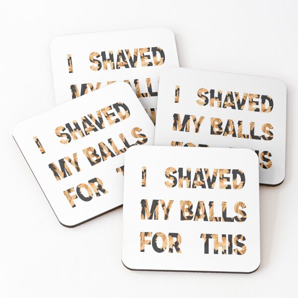 Item preview, i shaved my balls for this gold  i shaved my balls for this green  designed and sold by silverass.