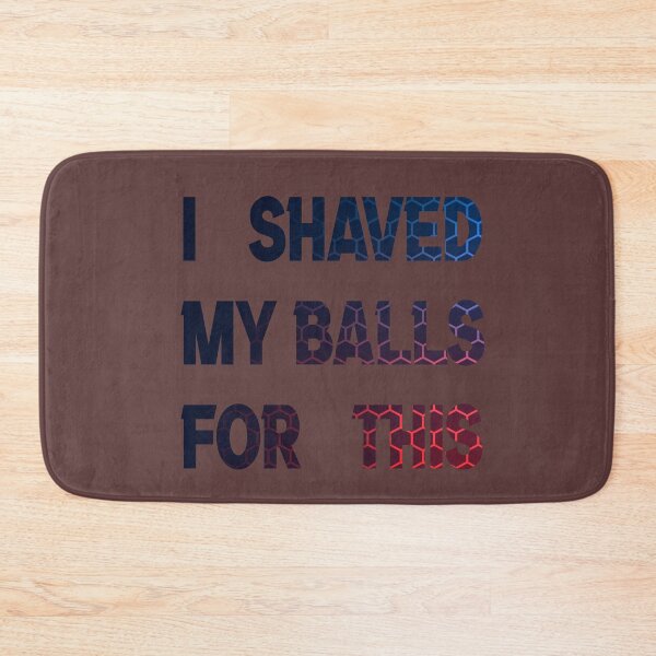 Item preview, i shaved my balls for this colors funny cool cute designed and sold by silverass.