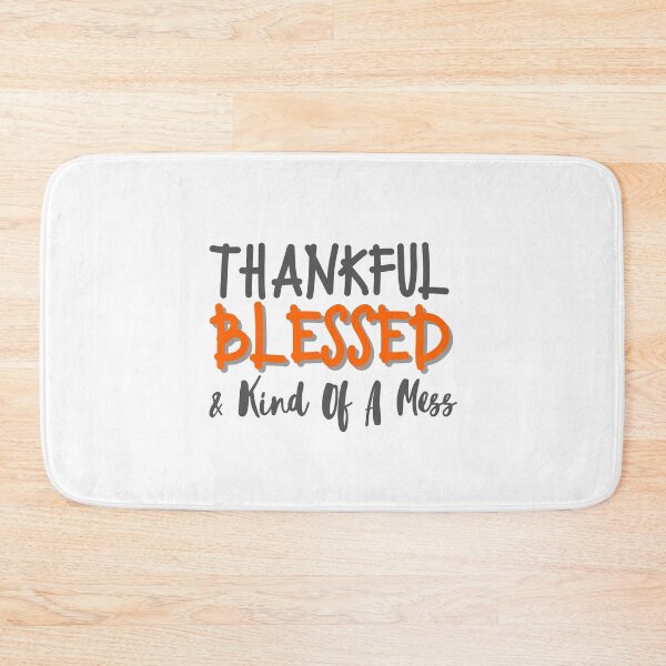Item preview, Thankful Blessed And Kind Of A Mess : Gifts Idea designed and sold by SJRoil.