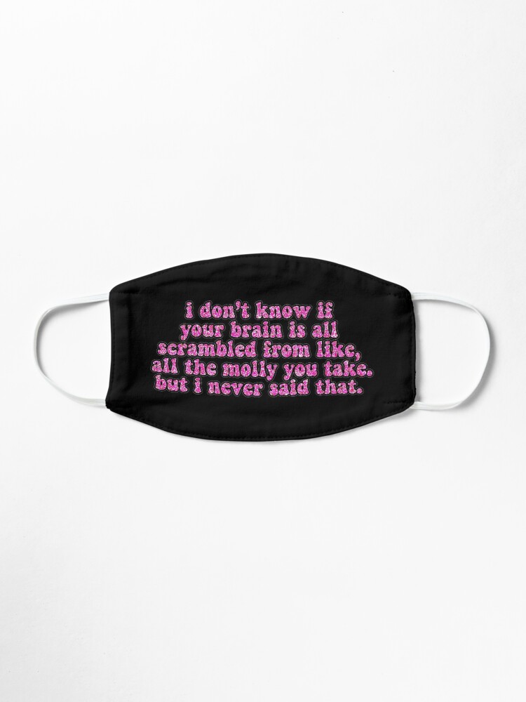 I Don 39 T Know If Your Brain Is All Scrambled Quote Mask By Skgallery Redbubble