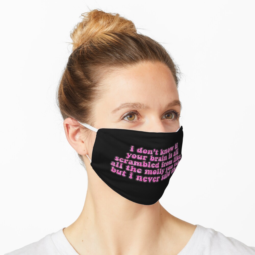 I Don 39 T Know If Your Brain Is All Scrambled Quote Mask By Skgallery Redbubble