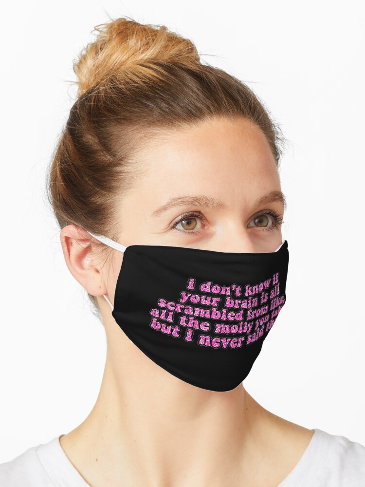I Don 39 T Know If Your Brain Is All Scrambled Quote Mask By Skgallery Redbubble