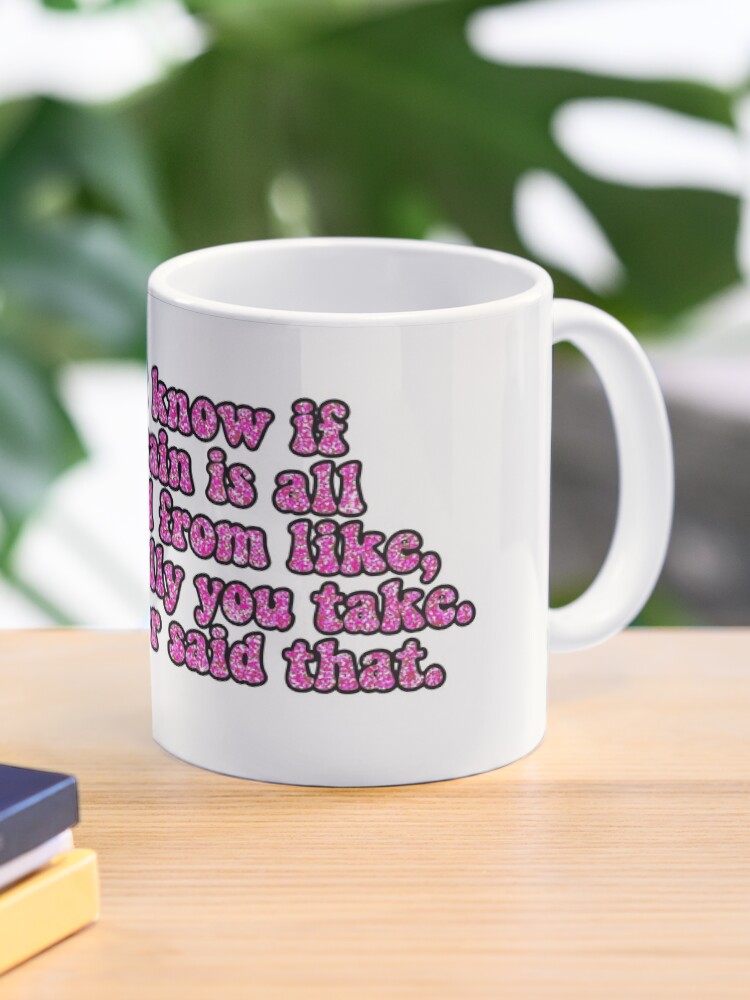 I Don 39 T Know If Your Brain Is All Scrambled Quote Mug By Skgallery Redbubble
