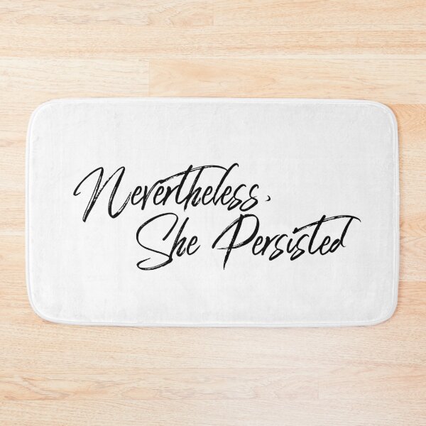 Item preview, Nevertheless, She Persisted- Motivational Inspirational designed and sold by Seaglassgirl.