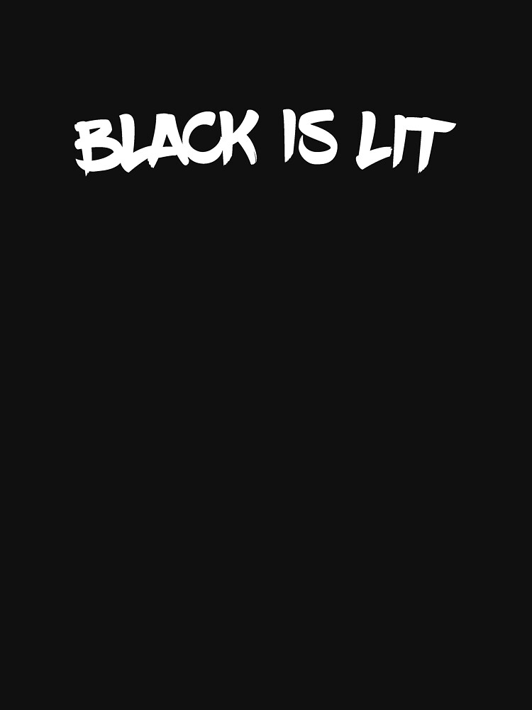 Thumbnail 7 of 7, Classic T-Shirt, Black is Lit designed and sold by creativezclub.
