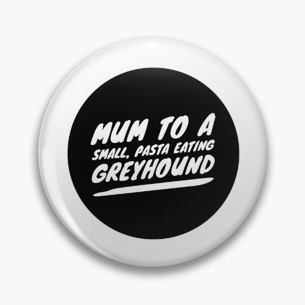 Item preview, Mum To A Small, Pasta Eating Greyhound - White designed and sold by DoggoneTees.